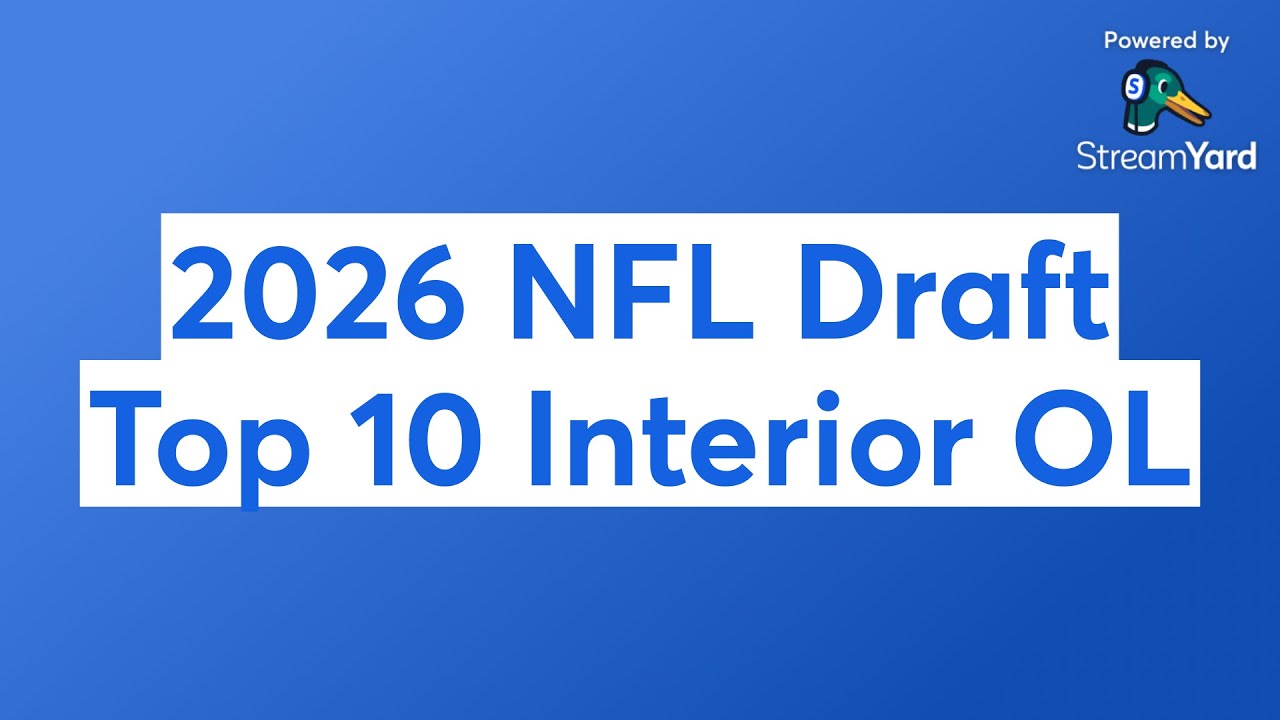 2026 NFL Draft Top 10 Interior OL & Quick FA update