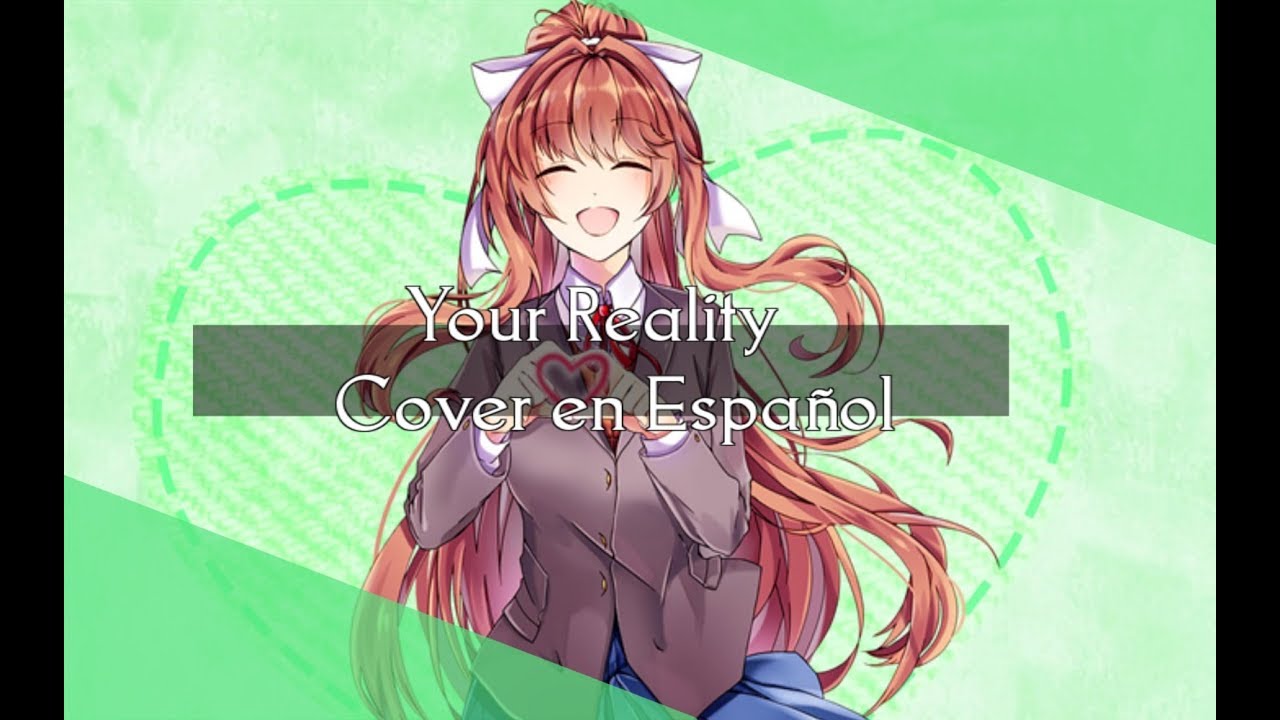 【Marutah】| Your Reality |【Cover Español】| Doki Doki Literature Club ♡