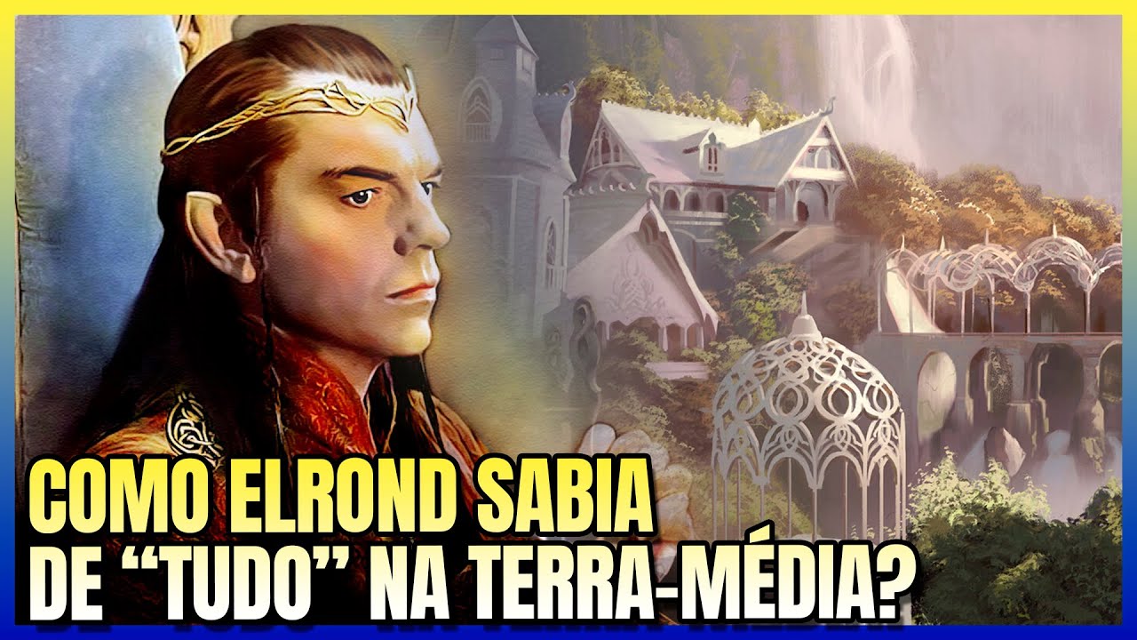 Como Elrond vigiava Sauron sem sair de Valfenda?