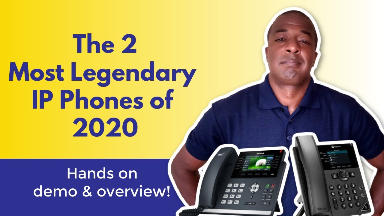 Top 2 Most Legendary IP Phones of 2020
