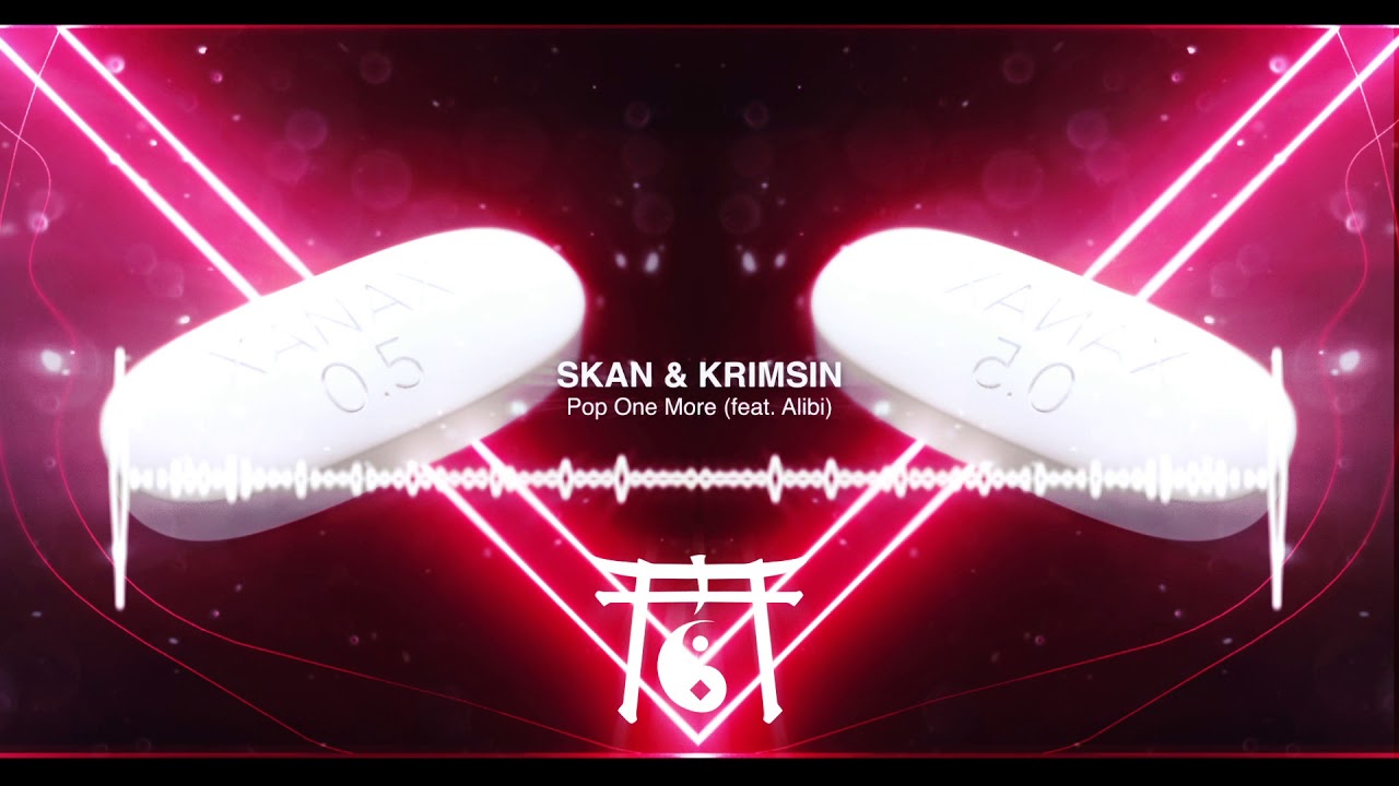 Skan & Krimsin - Pop One More (feat. Alibi)