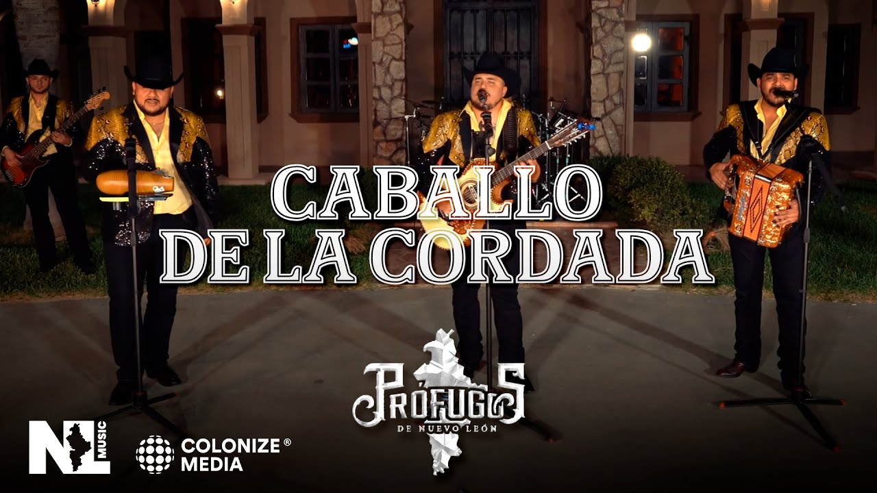 Prófugos de Nuevo León - Caballo De La Cordada (En Vivo)