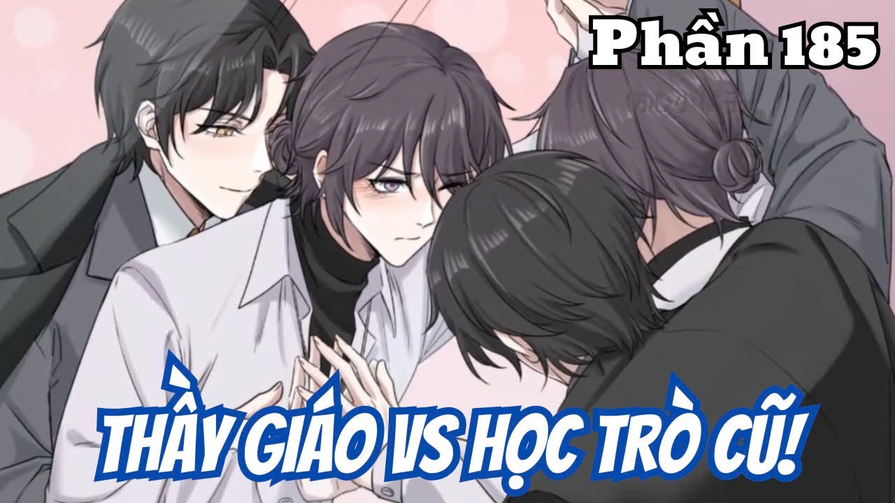 Thầy Giáo vs Học Trò Cũ (BL) | Phần 185 | Thỏ Review
