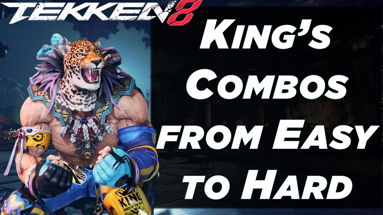 King Tekken 8 Combos from Easy to Hard Season 1- Inputs included