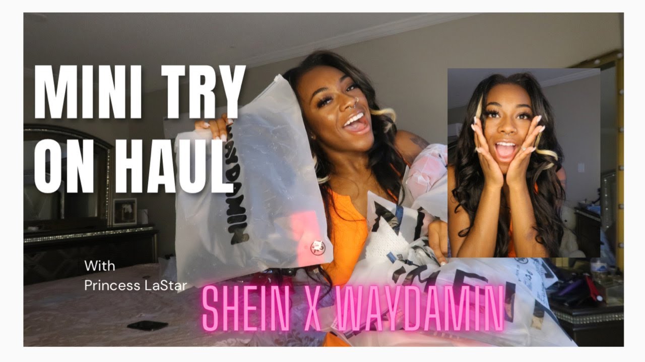 MINI SHEIN X WAYDAMIN TRY ON HAUL