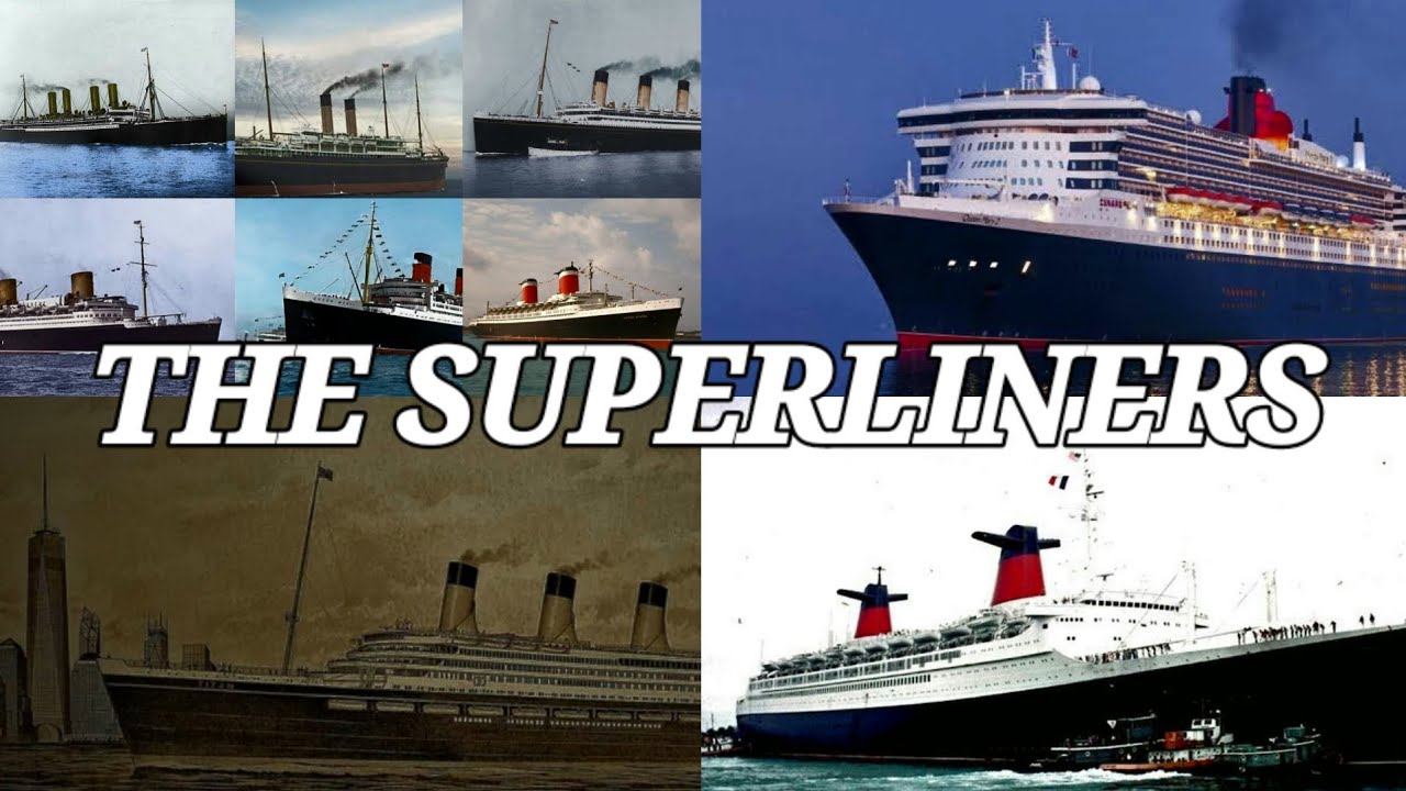 THE SUPERLINERS : All throughout the centuries (1890-2020)
