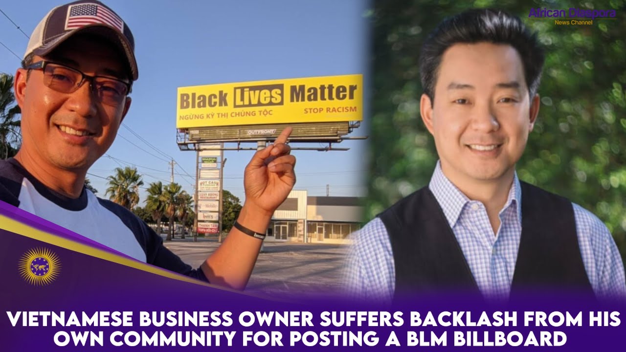 Vietnamese Business Owner Suffers Backlash From His Own Community For Posting A BLM Billboard