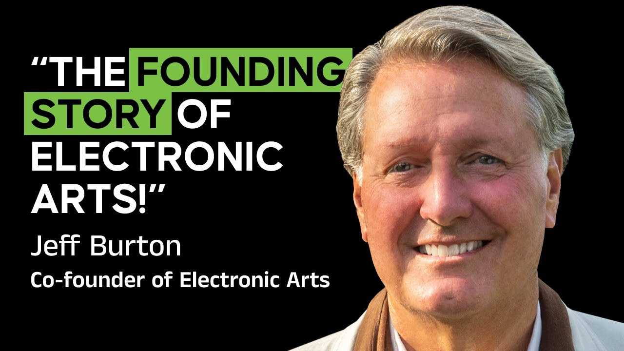 Jeff Burton - The founding story of Electronic Arts (EA) | Founders Room #003