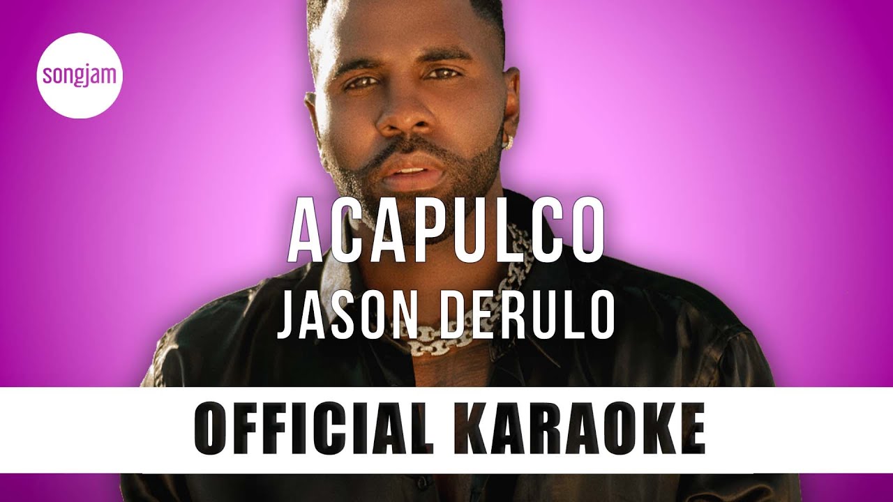 Jason Derulo - Acapulco (Official Karaoke Instrumental) | SongJam