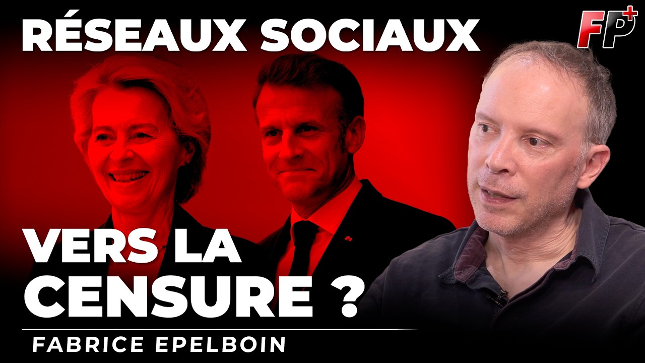 Chat Control, DSA, Réseaux sociaux : la France sous surveillance - analyse de Fabrice Epelboin