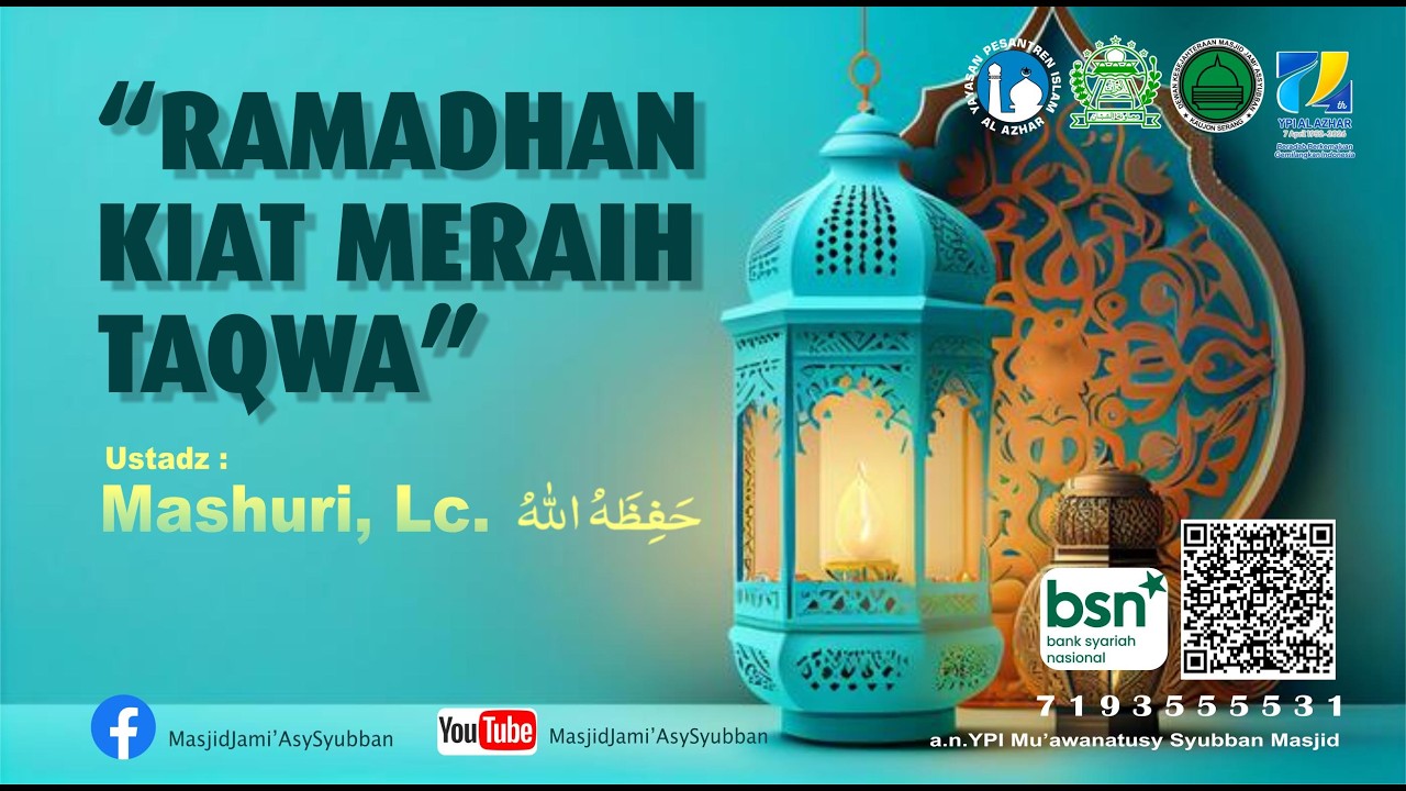 Ramadhan Kiat Meraih Taqwa II Ustadz Mashuri, Lc. II Masjid Jami' Syubban Kaujon Kota Serang