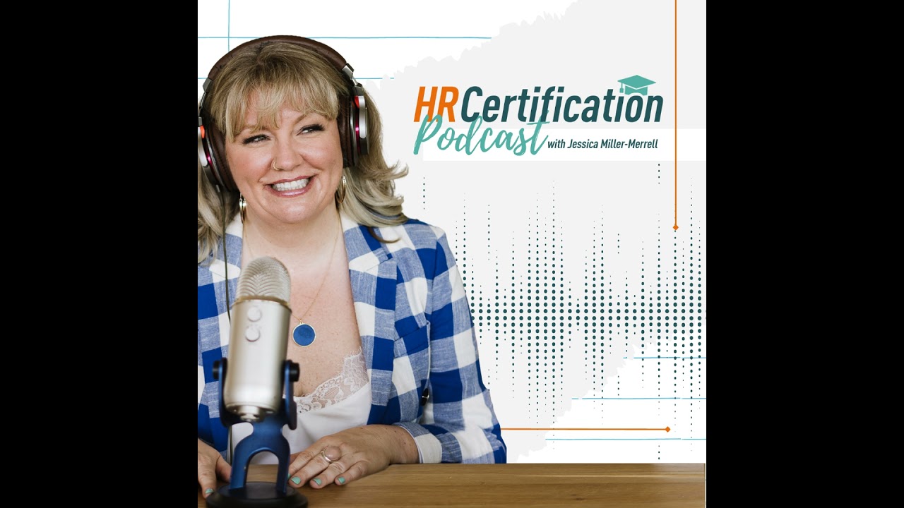 Episode 15: Reviewing Employment Law for HRCI & SHRM Exams