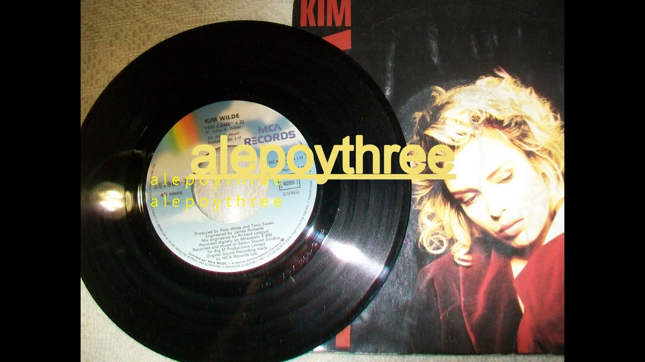 Kim Wilde - You Came 45 rpm