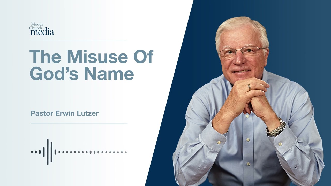 The Misuse Of God's Name | The Ten Commandments #4 | Pastor Lutzer