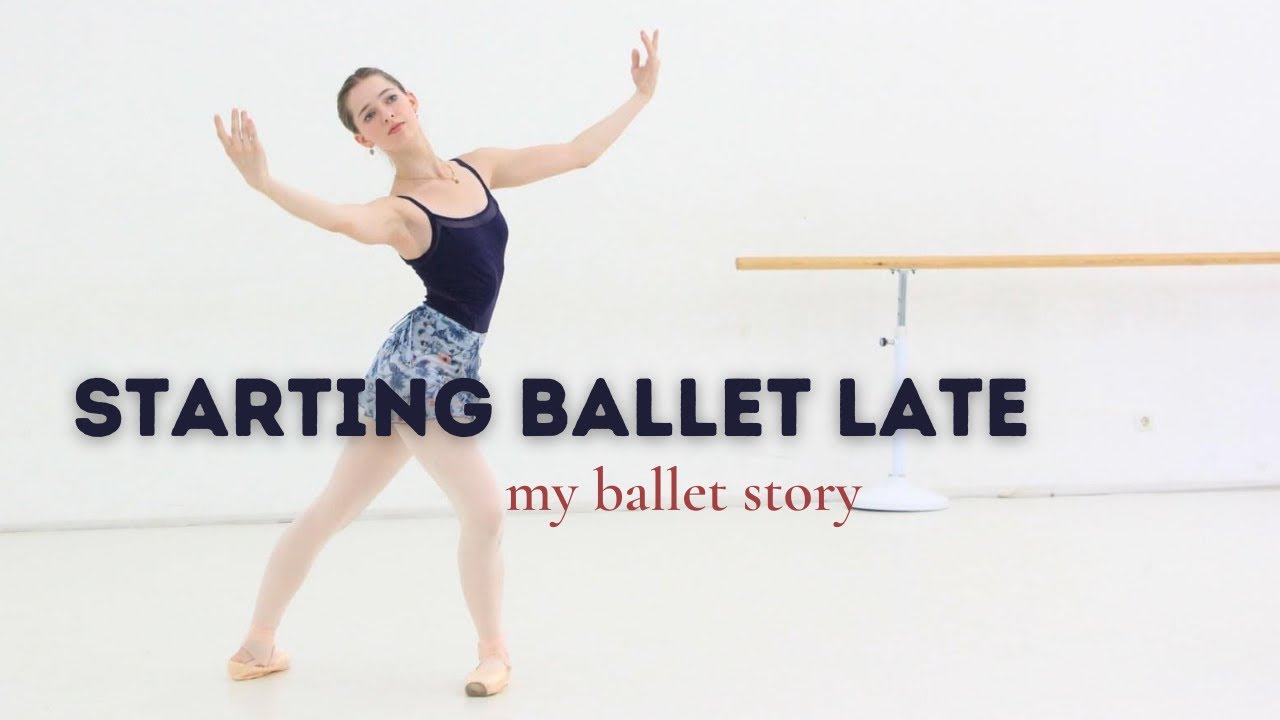 Starting Ballet late, my story