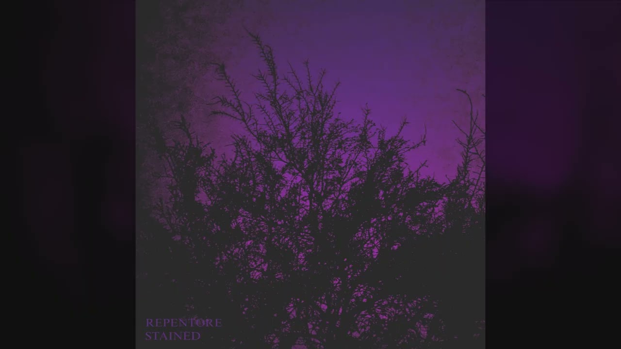 REPENTORE - Stained