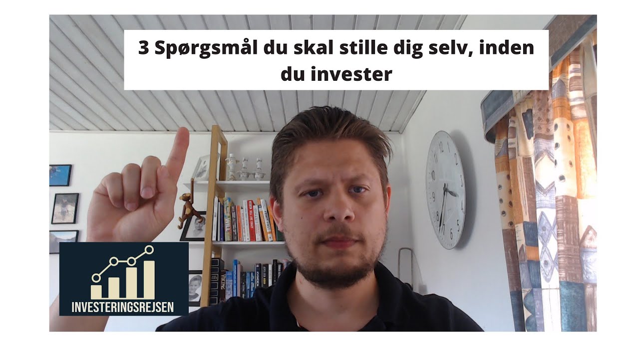 3 Sp&oslash;rgsm&aring;l du skal stille dig selv, inden du invester.