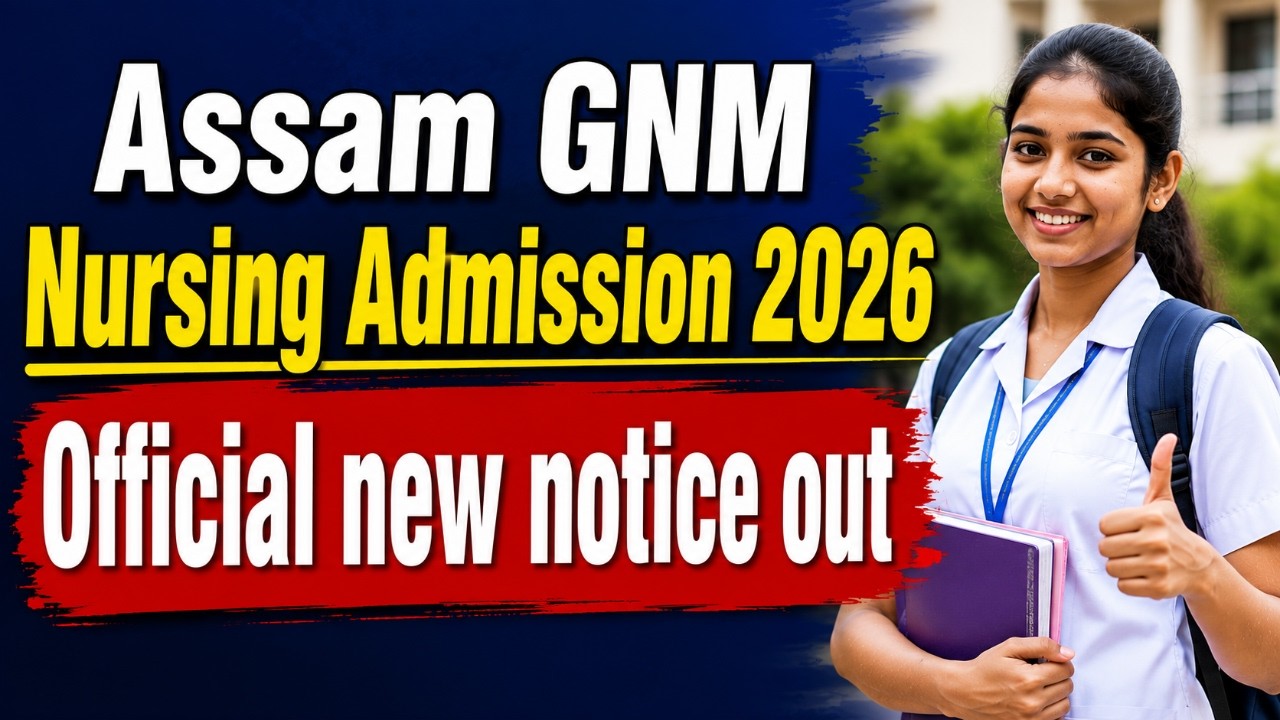 Assam GNM Nursing admission 2026 New update || GNM Latest Notice out