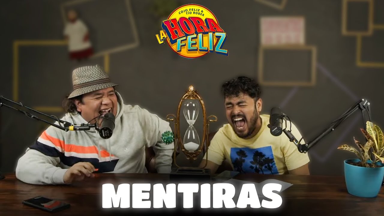 La Hora Feliz: Mentiras