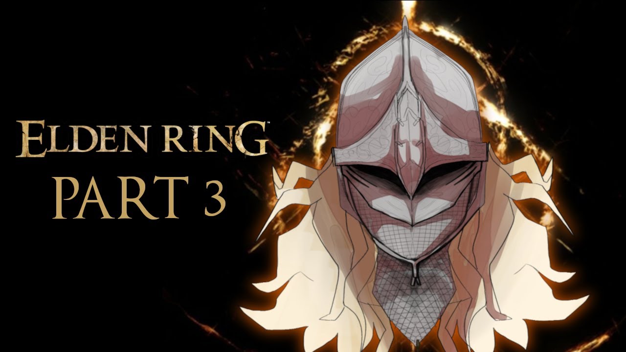 REACH OUT AND TOUCH GRACE | Elden Ring - Part 3