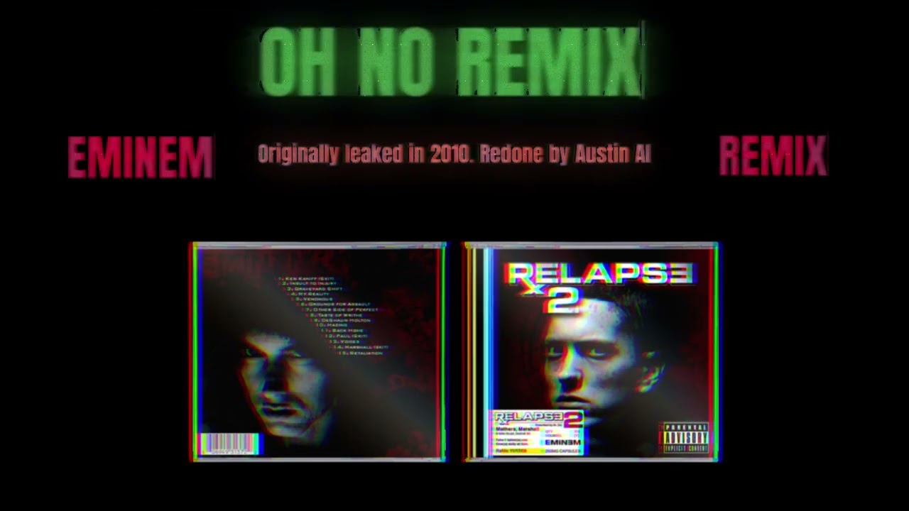 Eminem - Oh No (Remixed)