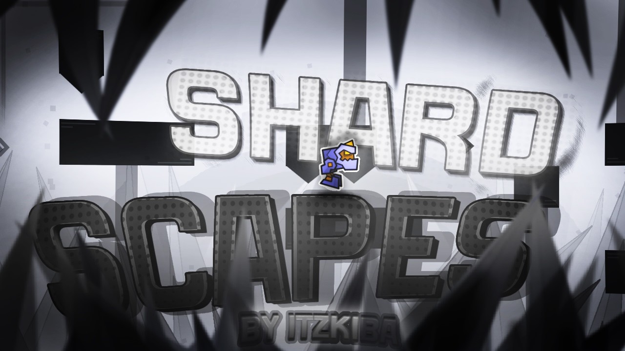 [NEW HARDEST] Shardscapes 100% by ItzKiba