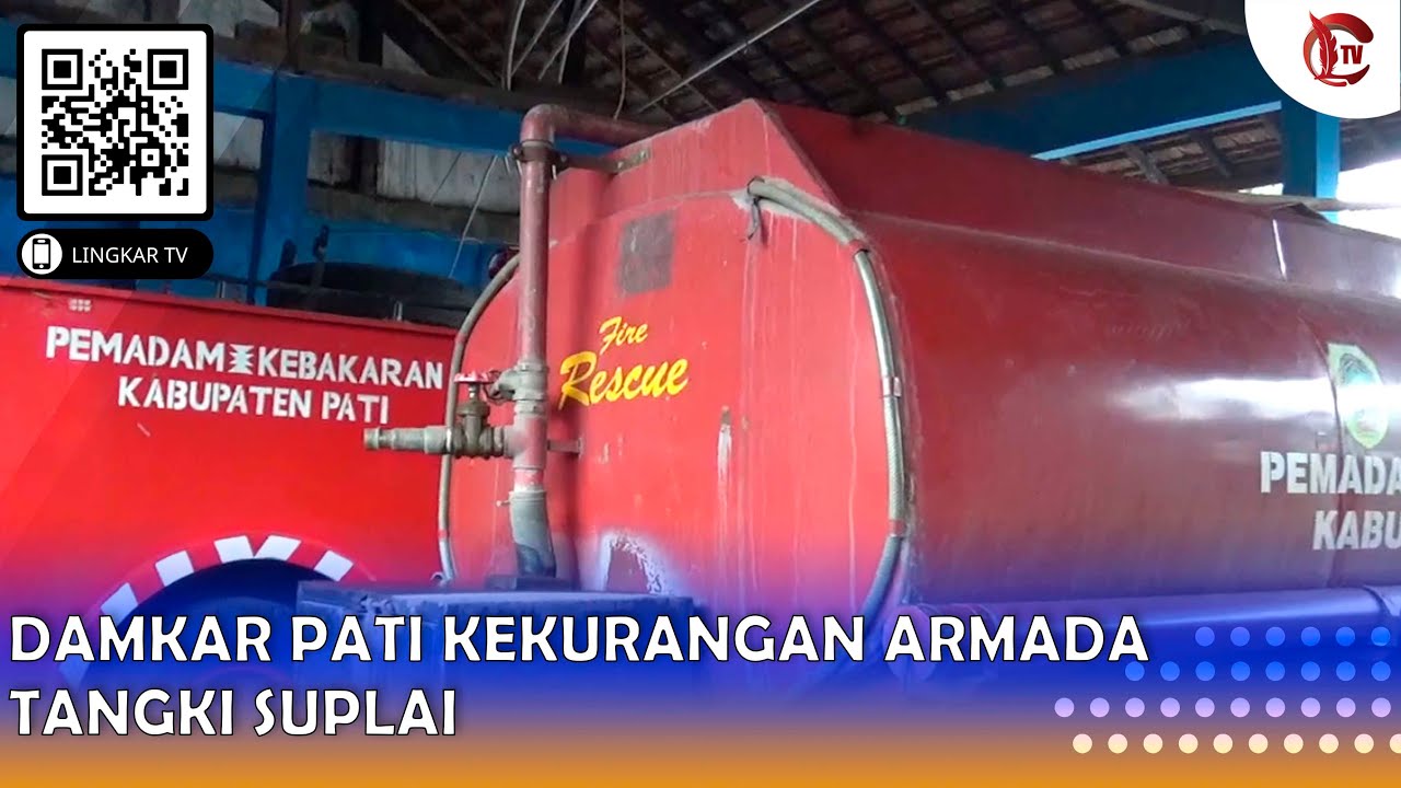 DAMKAR PATI KEKURANGAN ARMADA TANGKI SUPLAI