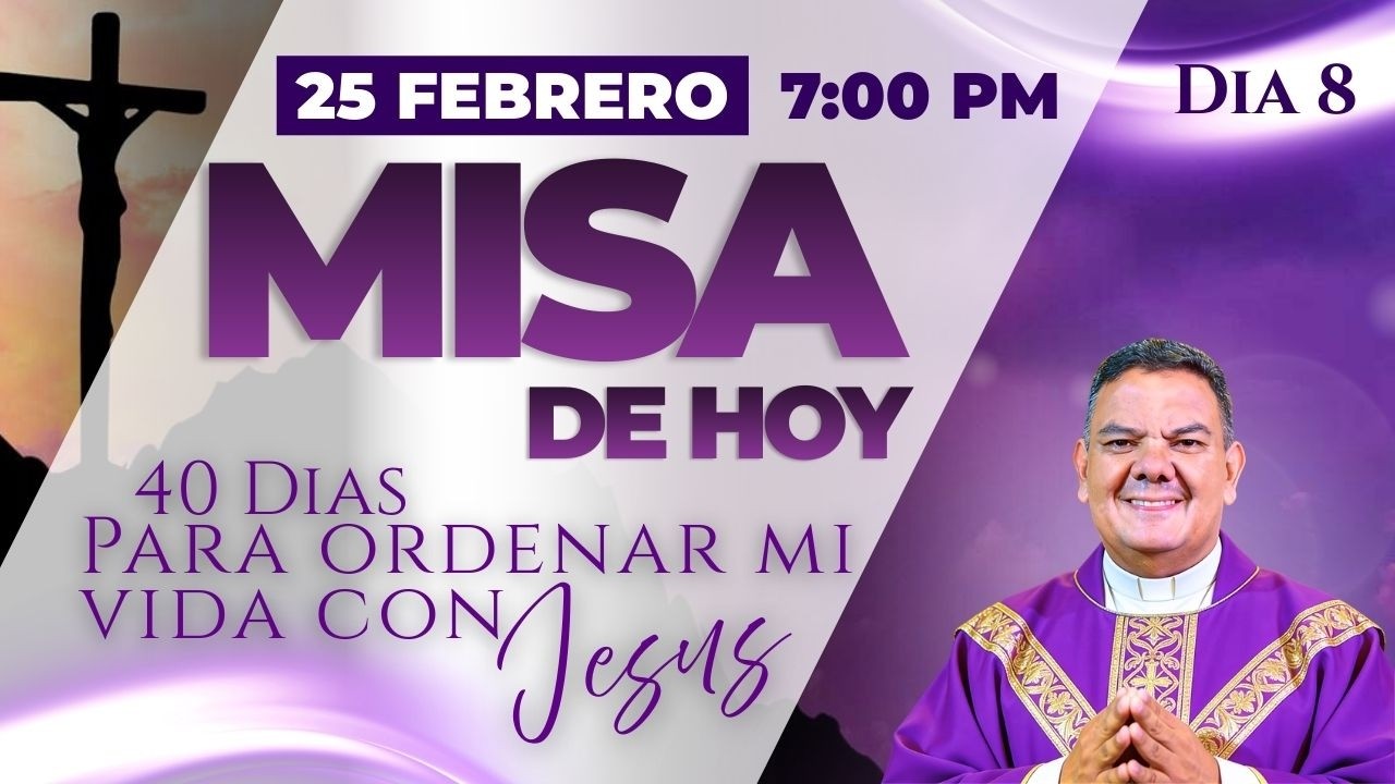 EN VIVO🔴Santa Misa de Hoy Miercoles 25 de Febrero I 7:00 PM I PadreOscarDeLaVega