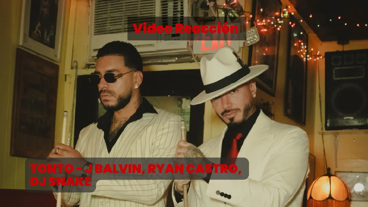 Tonto - J balvin, Ryan Castro, Dj Snake (video reacción)