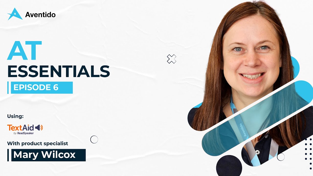 Assistive Technology Essentials Series - Episode 6: ReadSpeaker TextAid