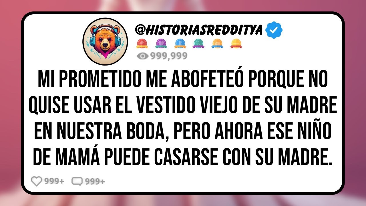 Mi PROMETIDO me Abofeteó Porque No Quise Usar el Vestido Viejo de su MADRE en Nuestra Boda, Pero...