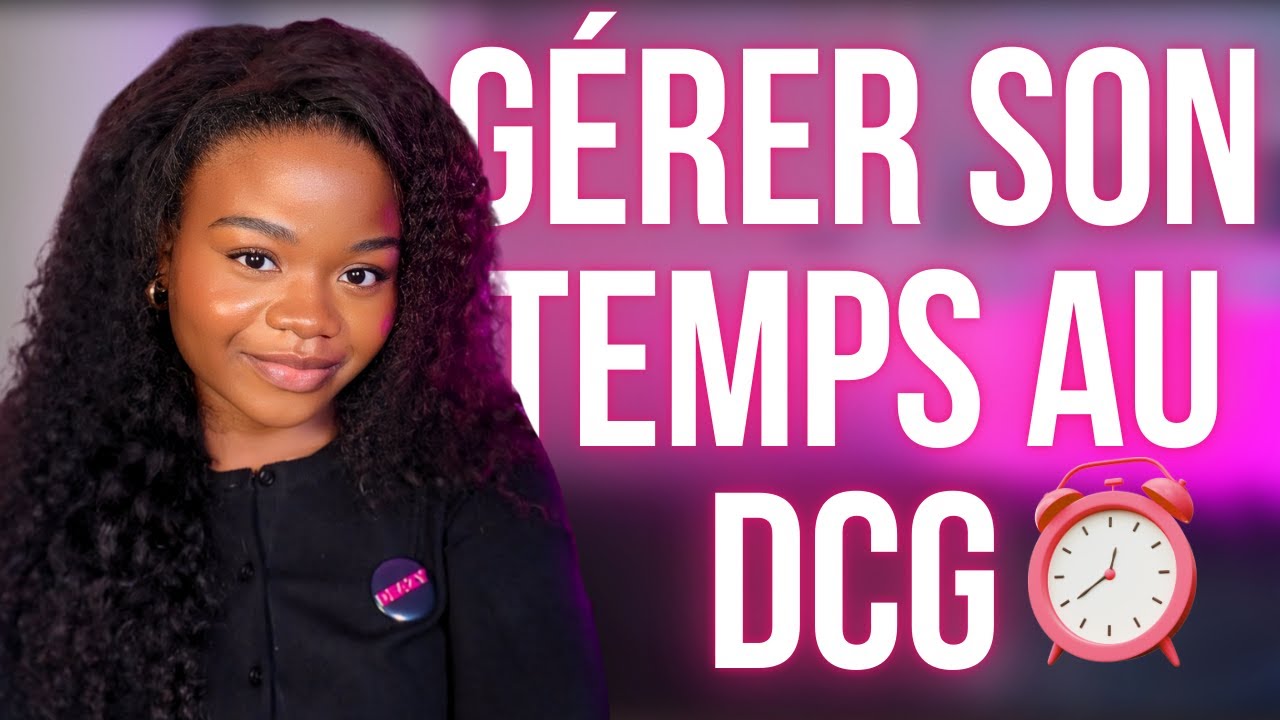 GÉRER SON TEMPS AU DCG ( Conseils et méthodes ) - DEAZY