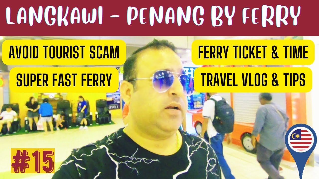 Langkawi - How to go Penang Island | Ferry, Ticket, Car & Bike Rentals | Hindi Travel vlog Malaysia