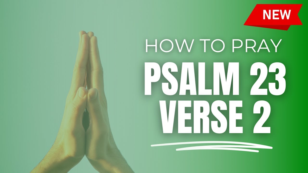 How to Pray Psalm 23 Verse 2 | Experience the Miracle of Rest and Refreshment #miracle #power #psalm