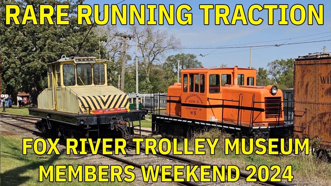 Fox River Trolley Takeover! Full Day of Vintage Electric Rail Action – Members Day 2024
