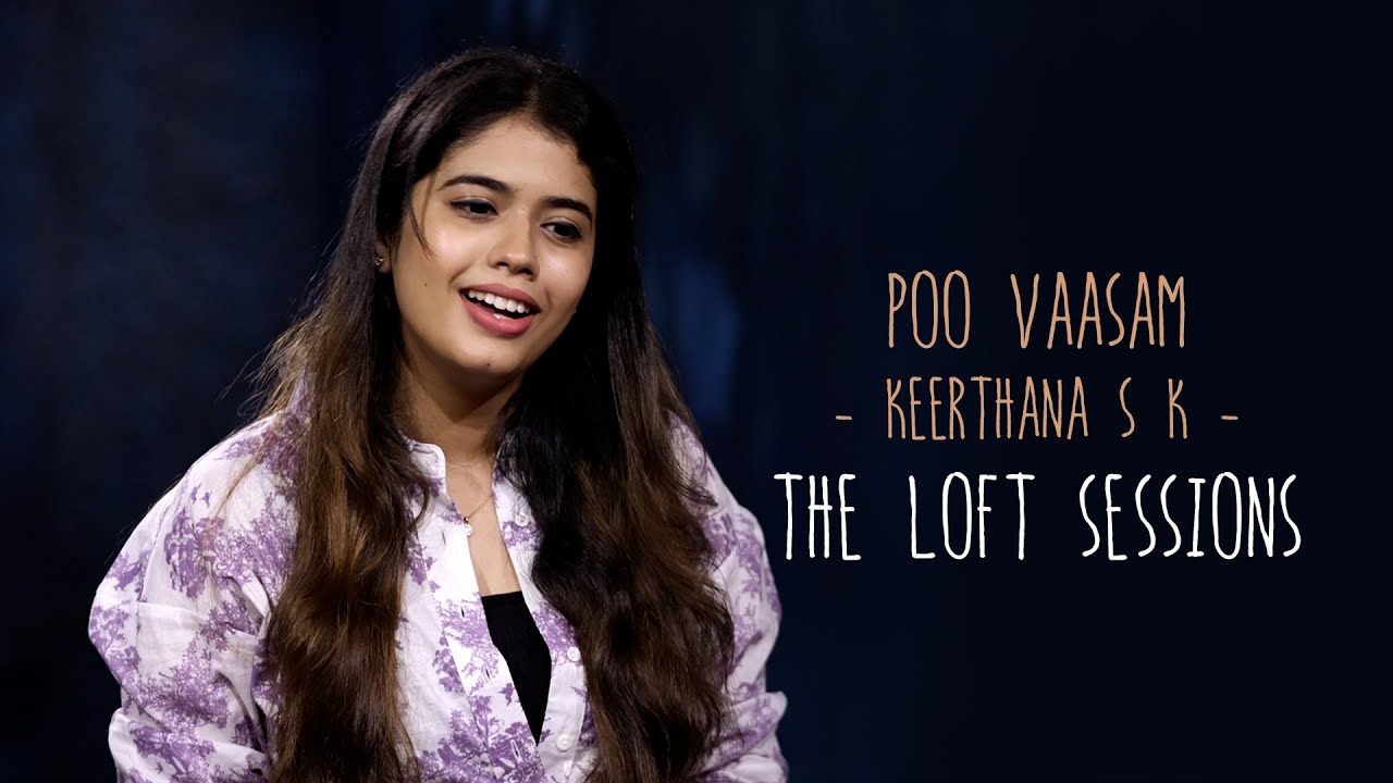 Poo Vaasam | Keerthana SK | The Loft Sessions @wonderwallmedia