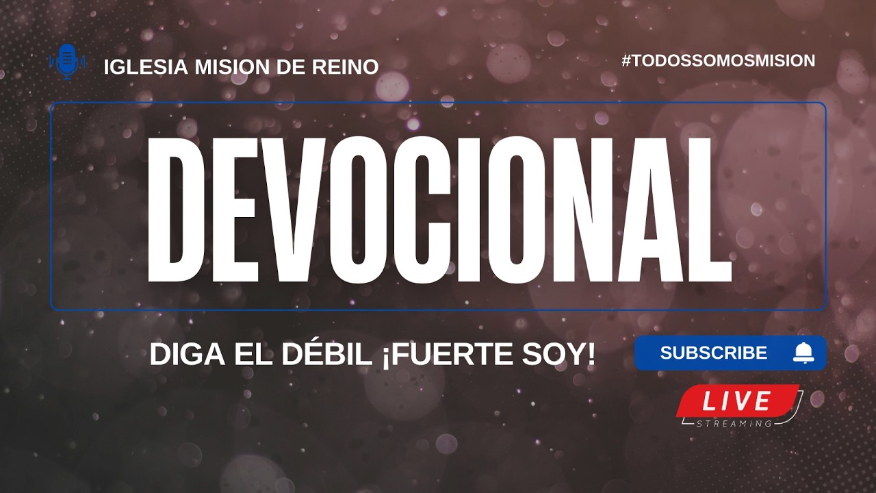 Devocional diga el débil Fuerte Soy 9/03/26