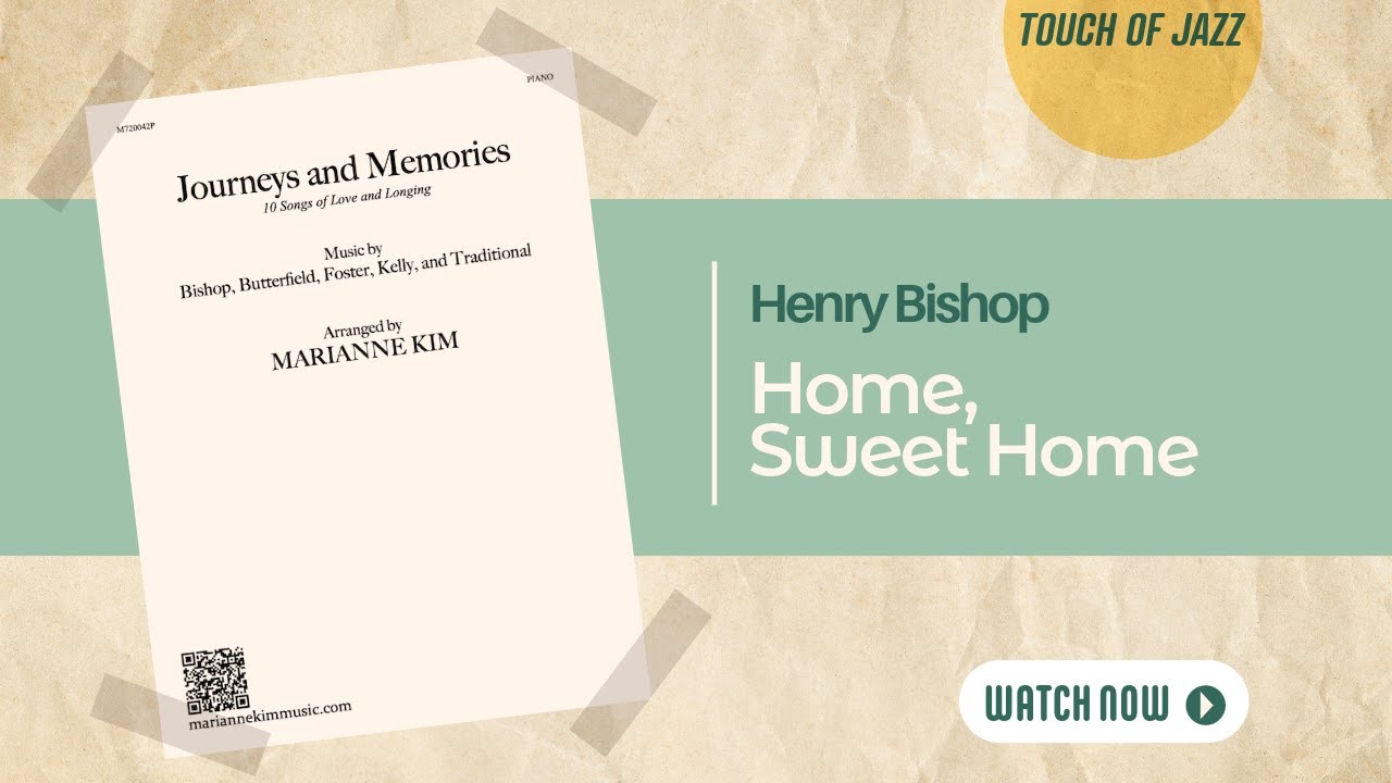 Home Sweet Home 즐거운 나의 집 - Henry Bishop | arr. Marianne Kim Piano