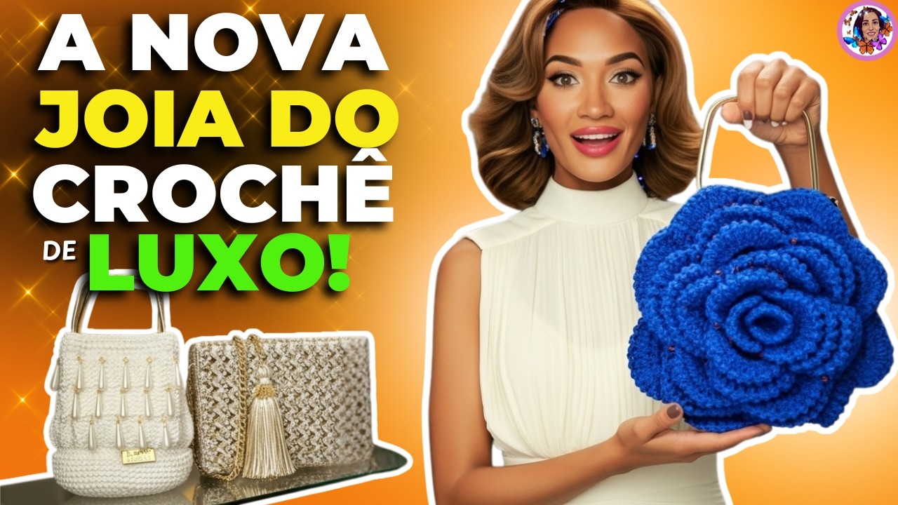 ESSAS 8 BOLSAS DE CROCHÊ DE LUXO VENDEM COMO JOIAS - A N°8 É PURO LUXO Ganhe Dinheiro Vendendo!