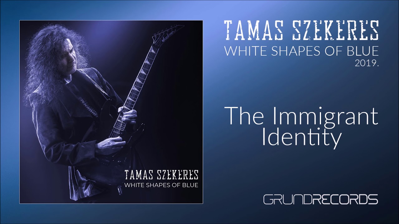 Tamas Szekeres: The Immigrant Identity (White Shapes Of Blue - 2019.)