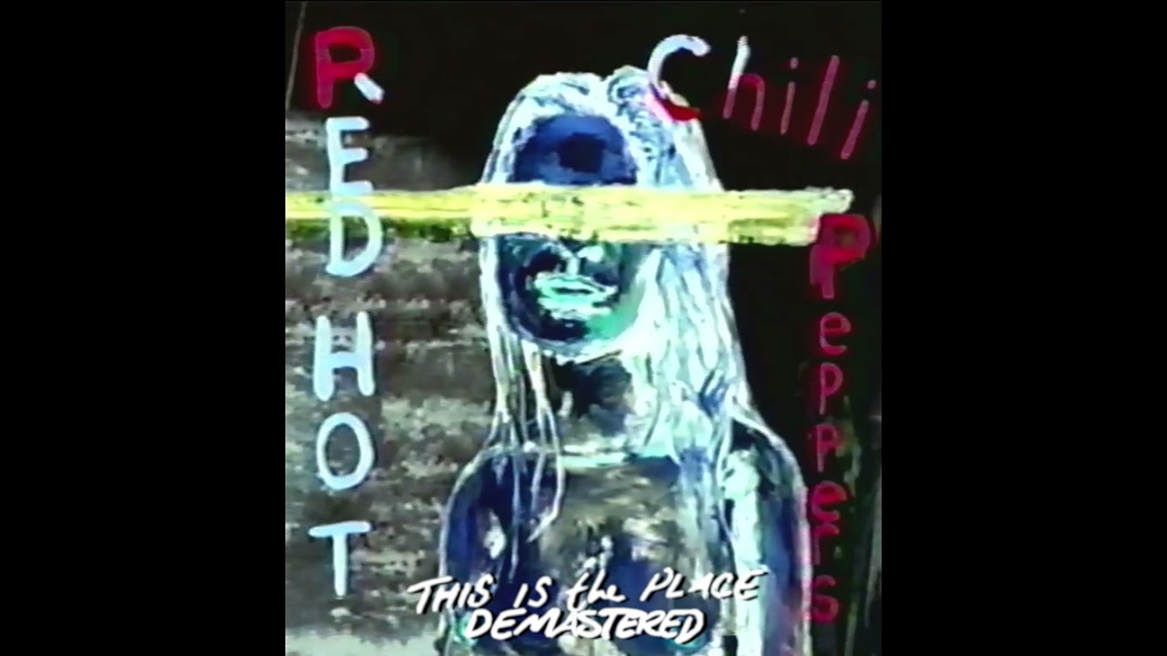 Red Hot Chili Peppers - This Is The Place (Early Version) [Demastered]