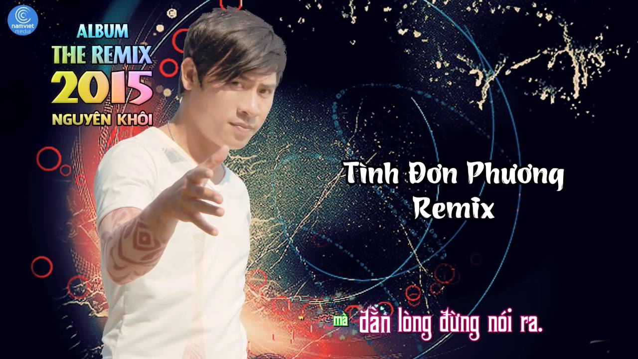 NONSTOP THE Remix Tình Đơn Phương Nguyên Khôi 2015