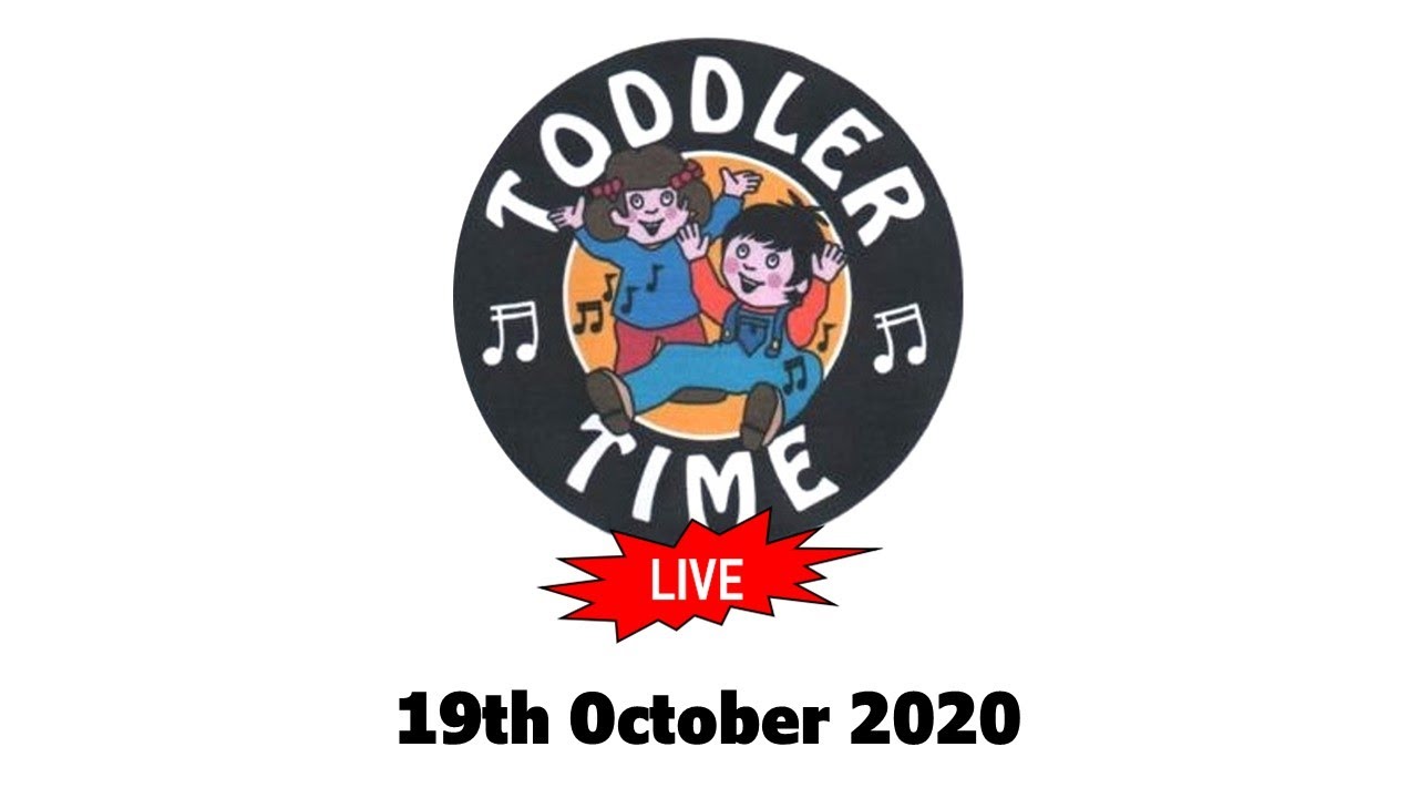 Toddler Time Live 19th October 2020