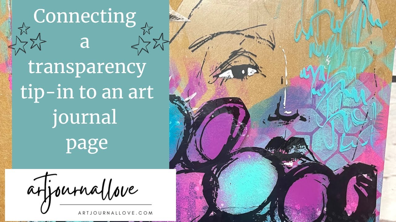 Connecting a transparency tip-in to an art journal page