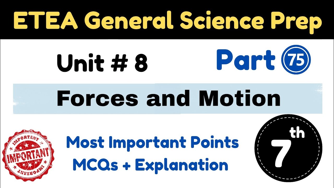 ETEA Science Preparation Course Part 75 | Unit 8 Forces and Motion Class 7th
