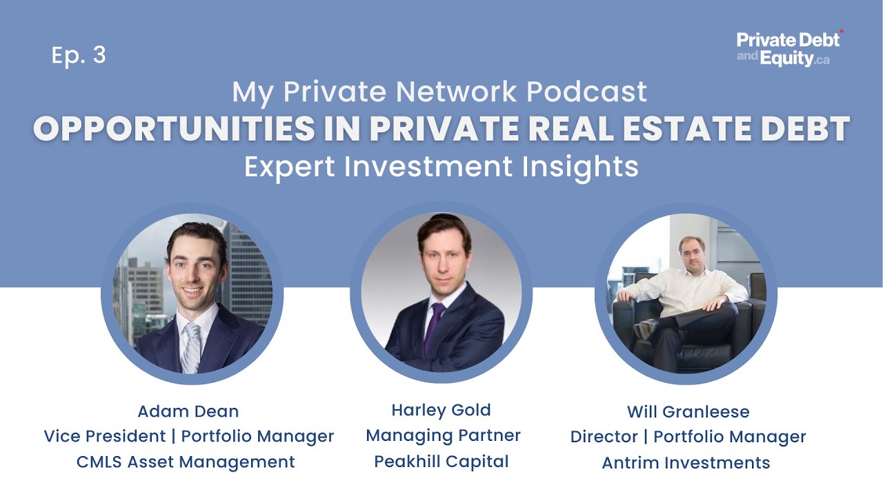 Ep. 3 - Why Invest in Real Estate Private Debt? | Private Debt and Equity