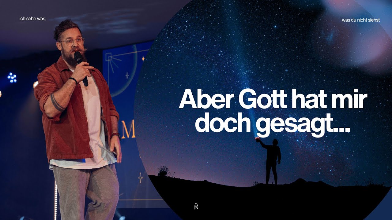 ABER GOTT HAT MIR DOCH GESAGT... | ICH SEHE WAS, WAS DU NICHT SIEHST #1 | PS. MATTIS THIELMANN