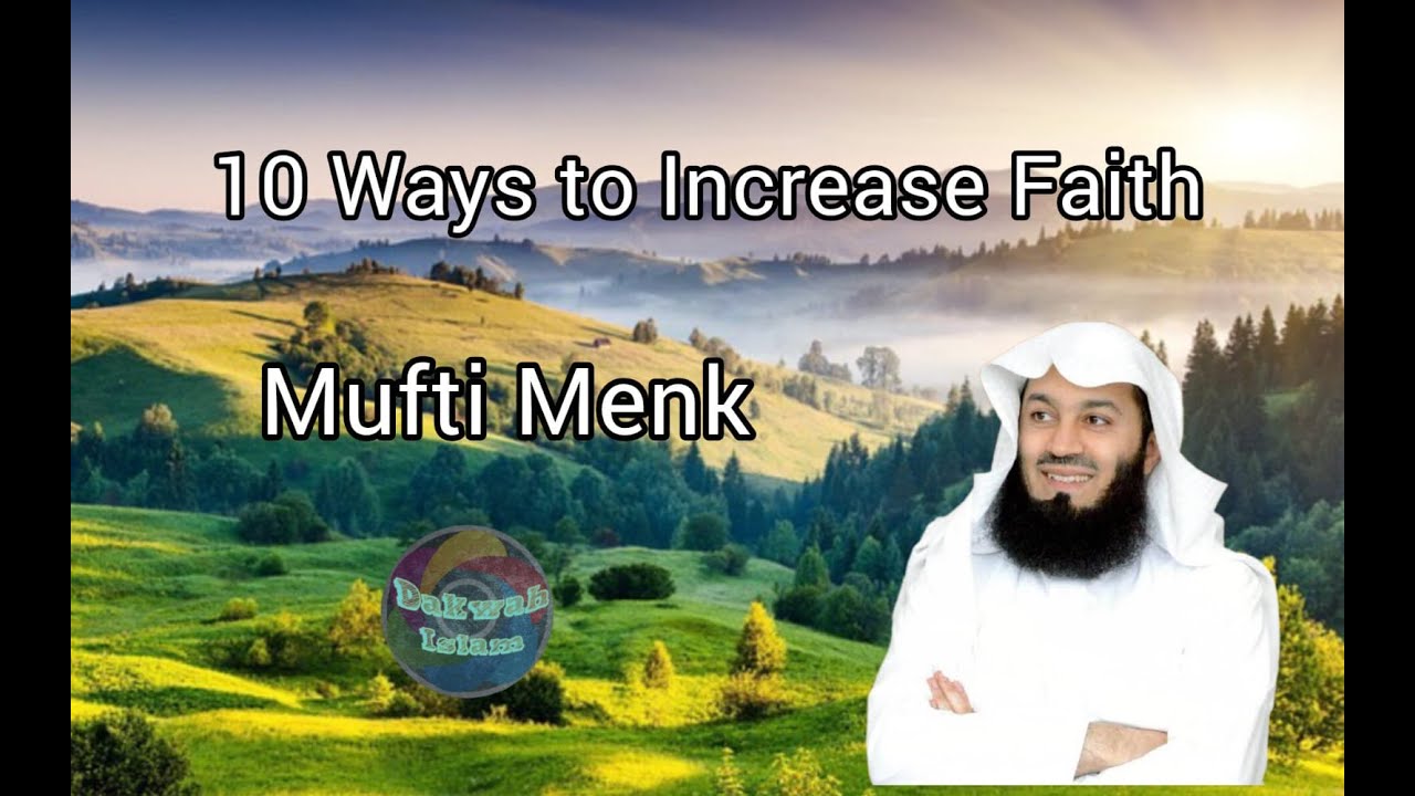 Mufti Menk - 10 Ways to Increase Faith #muftimenk #muslim #allah #islam #quran 