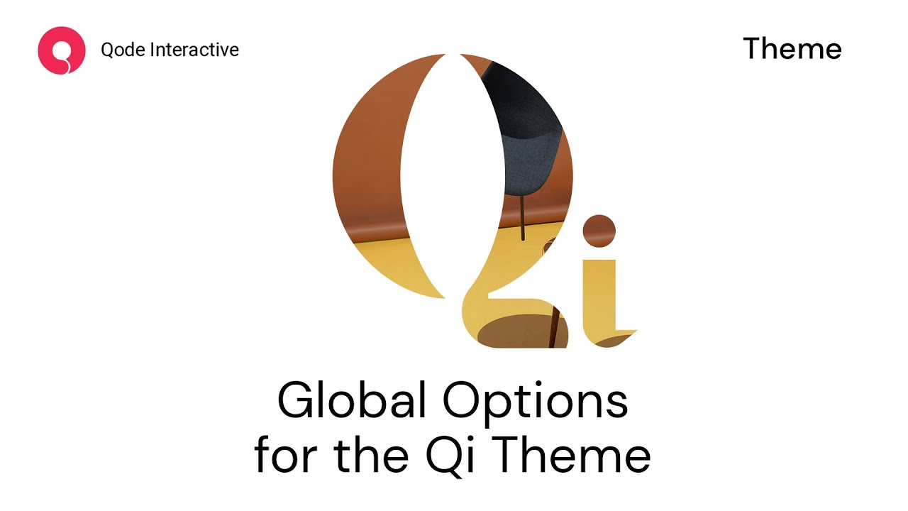 Introducing the Qi Theme Global Options