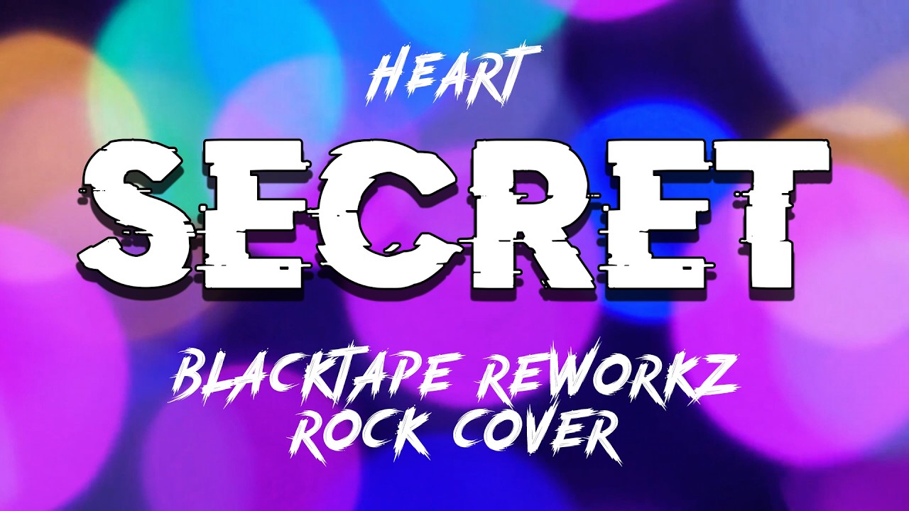 Secret - Blacktape Reworkz (Rock Cover Lyrics Video)